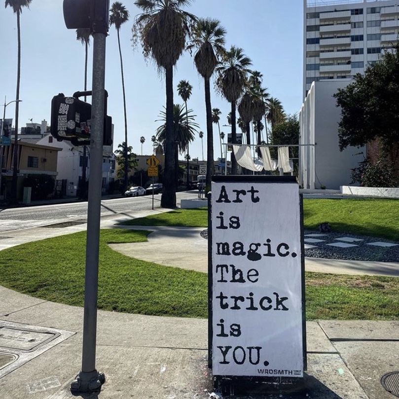 art is magic the trick is you_LA Streetart